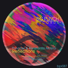 Puncher & Konstantin Mayra - Reflections (Takatsugu Wada Remix) - Preview [Big Punch Records]
