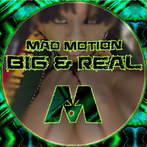 Big & Real