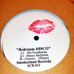 "Bedroom DISCO" 12 inch VINYL ONLY w/ SMQ, Noodleman & Osmose