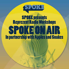 Apples and Snakes SPOKE Presents: REPREZENT RADIO RESIDENCY Worskhop 3: Issues