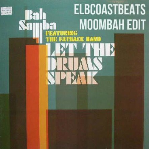 Stream Bah Samba - Let The Drums Speak (ElbCoastBeats