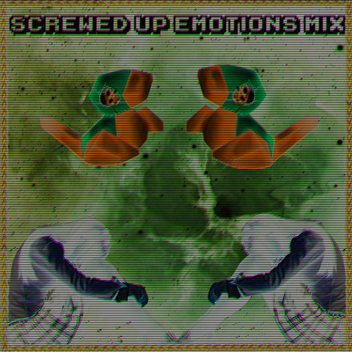 ◄Screwed Up Emotions~Mix►