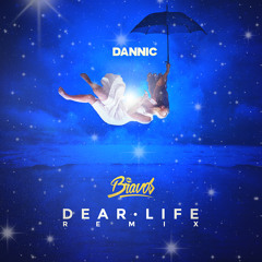 Dear Life (THE BRAVOS Remix)