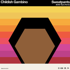 Childish Gambino - Sweatpants (Battle Tapes Official Remix)