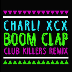 Charli XCX - Boom Clap (Club Killers Twerk Mix) [Thissongissick.com Premiere]
