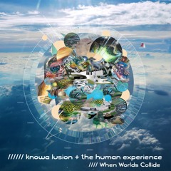 Knowa Lusion and The Human Experience - Chasing Thunder