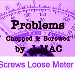 Problems(Prod. by Lucky Lucciano)C&S Chopped and Screwed By J*M∆Ͼ ★