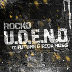 Rocko ft. Rick Ross - UOENO (Screwed&Chopped)