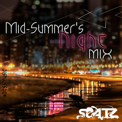 Scatz : Mid-Summer's Night Mix