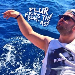 PLUR kicks the EDM-ass.MP3