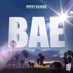 PETEY CLICKS - BAE