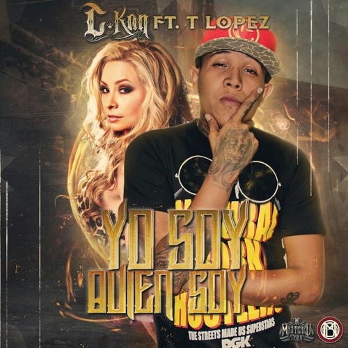 Yo Soy Quien Soy - C-Kan Ft. T Lopez