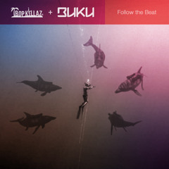 Tropkillaz & Buku - Follow The Beat [Thissongissick.com Premiere] [Free Download]