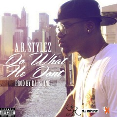 Do What He Dont (Prod By DJ IShine)