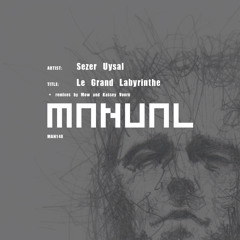 Sezer Uysal - Le Grand Labyrinthe (Original Mix)