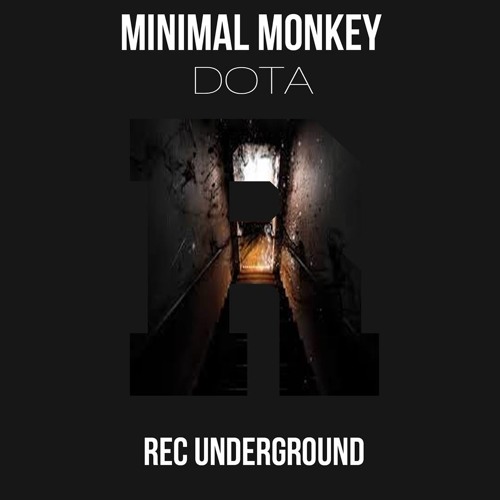 Minimal Monkey - Dota (OUT NOW)