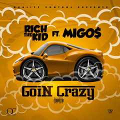 Rich The Kid ft Migos - Goin Crazy [Prod By KE]