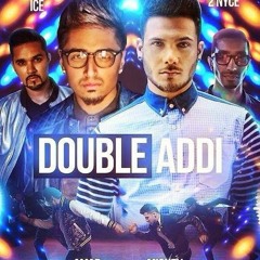 Double Addi (feat. Dj Ice & 2 Nyce)- Mickey Singh & Amar Sandhu -