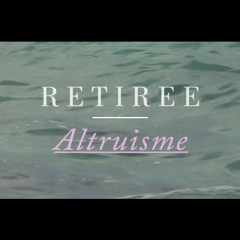 Retiree - Altruisme