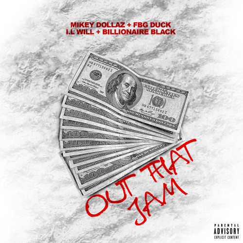 Mikey Dollaz I.L Will Out That Jam  Ft  FBG Duck & Billionaire Black @timmydahitman @iamdavetheking