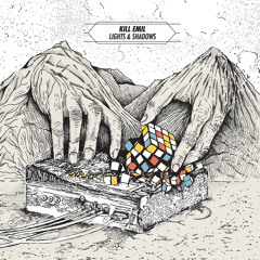 Kill Emil - Smiling Faces With Mononome