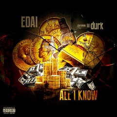 Edai - All I Know (feat. Lil Durk)