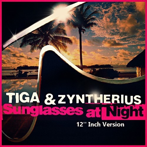 Stream Tiga & Zyntherius - Sunglasses At Night (12'' Inch Version) by  JeeOne | Listen online for free on SoundCloud