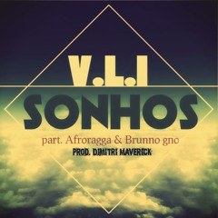 V.L.I - Sonhos Part. Afroragga & Brunno Gno (Prod. Dimitri Maverick)