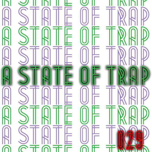 A State Of Trap: Episode 29