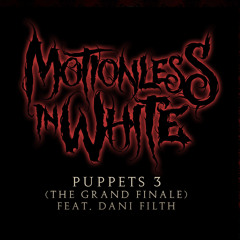 Motionless In White - Puppets 3 (The Grand Finale) (feat. Dani Filth)