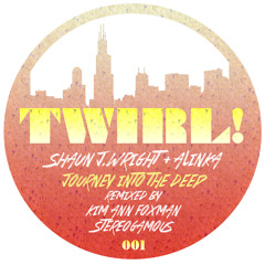 Shaun J. Wright & Alinka - Journey Into The Deep (Stereogamous Remix) - Twirl