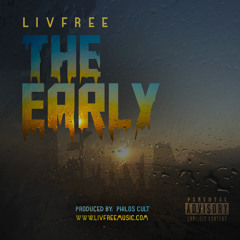 LivFree- The Early(Prod.Philo$ Cult)