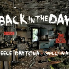 Beece Daytona - Back In The Day Ft Gucci Mane (G-MIX)