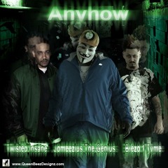 Anyhow FEAT. Twisted Insane