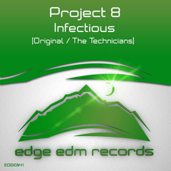Project 8 - Infectious (The Technicians Remix)[OUT NOW!]