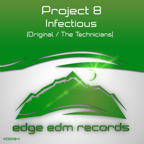 Project 8 - Infectious (The Technicians Remix)[OUT NOW!]