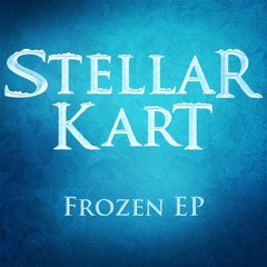 Stellar Kart Frozen EP - Do You Want To Build A Snowman Cover