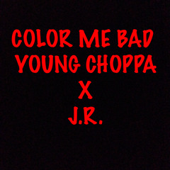Young Choppa - Color Me Bad