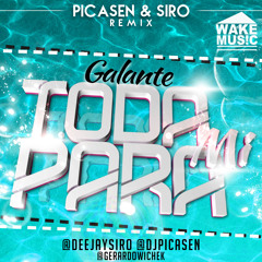 Galante El Emperador - Toda Para Mi (Picasen & Siro Remix)
