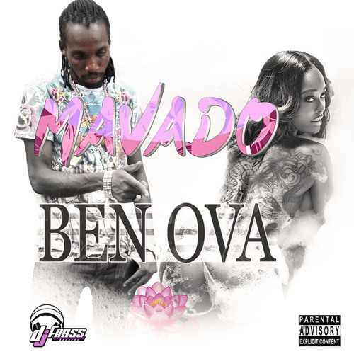 MAVADO - BEN OVA (HOW IT FEEL RIDDIM)
