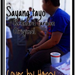 Sayang Tayo by kennard faraon (Cover)