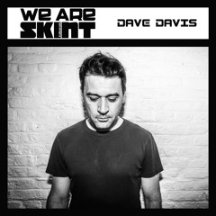 We Are Skint Presents... Dave Davis