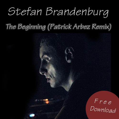 The Beginning  (Patrick Arbez RmX) FREE DOWNLOAD