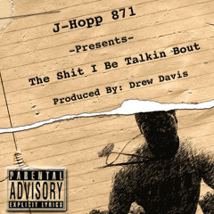 Shit I Be Talkin Bout