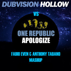Dubvision Vs One Republic - Hollow Apologize (Fabio Even & Anthony Tabano Edit)