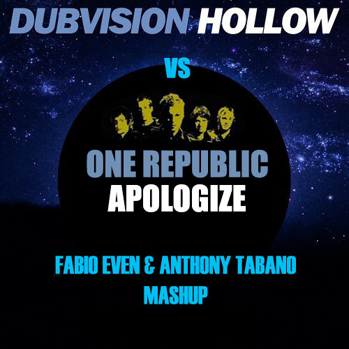 Dubvision Vs One Republic - Hollow Apologize (Fabio Even & Anthony Tabano Edit)