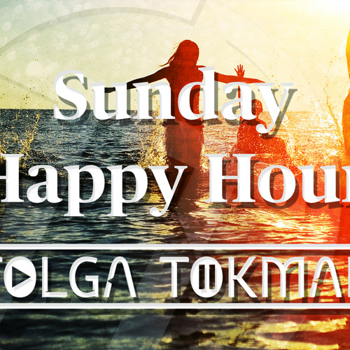 Tolga Tokmak ^ Sunday Happy Hour Mix ^ Summer 2014 ^ FREE DOWNLOAD