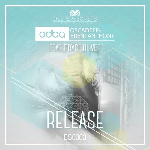 Brent Anthony, Osca Deep feat. Pryce Oliver - Release (Original Mix)