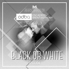 Brent Anthony, Osca Deep feat. Chesqua - Black Or White (Original Mix)