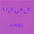 Visuals A&#x20;Pixel&#x20;&#x28;Prod.&#x20;by&#x20;Nicolas&#x20;Jaar&#x29; Artwork